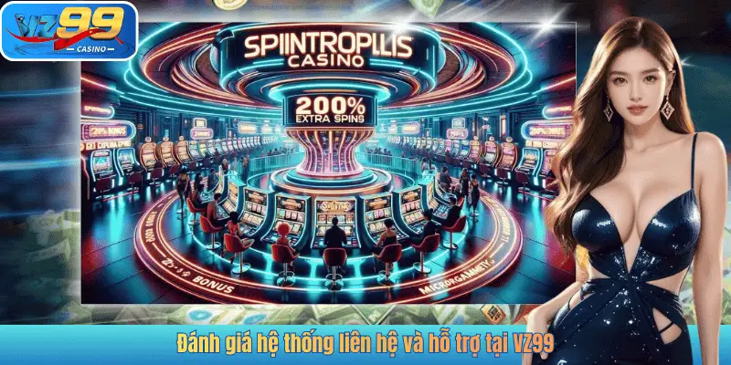 Đánh giá hệ thống liên hệ và hỗ trợ tại VZ99